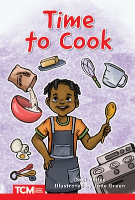 Time to Cook: Level 1: Book 29 by Neiley, Dani