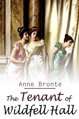 The Tenant Of Wildfell Hall by Bronte, Anne
