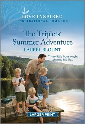 The Triplets' Summer Adventure: An Uplifting Inspirational Romance by Blount, Laurel