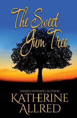 The Sweet Gum Tree by Allred, Katherine
