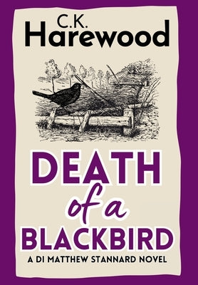 Death of a Blackbird by Harewood, C. K.