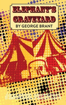 Elephant's Graveyard by Brant, George