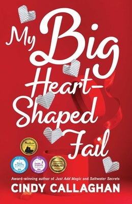 My Big Heart-Shaped Fail: A Tween Comedy of Errors by Callaghan, Cindy