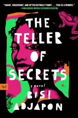 The Teller of Secrets by Adjapon, Bisi