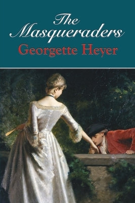 The Masqueraders by Heyer, Georgette
