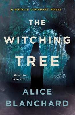 The Witching Tree: A Natalie Lockhart Novel by Blanchard, Alice