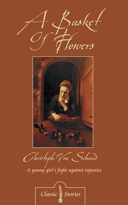 A Basket of Flowers by Schmid, Christoph Von