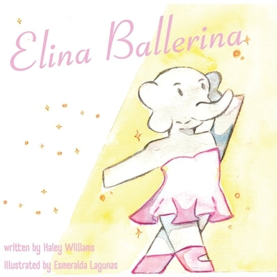 Elina Ballerina by Williams, Haley