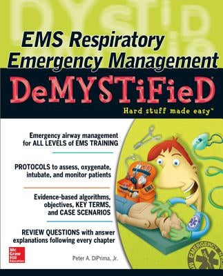 EMS Respiratory Emergency Management Demystified by Diprima, Peter A.