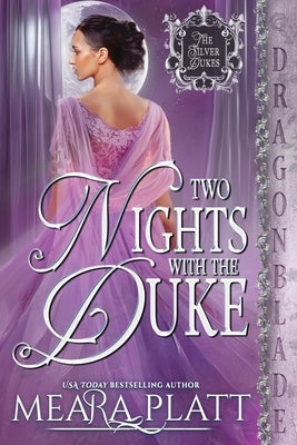 Two Nights with the Duke: A Regency Historical Romance by Platt, Meara
