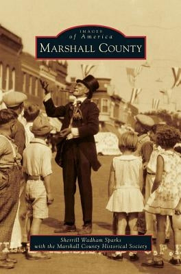 Marshall County by Sparks, Sherrill Wadham