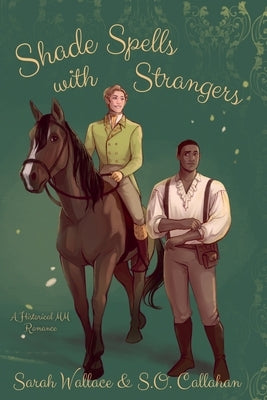 Shade Spells with Strangers by Wallace, Sarah