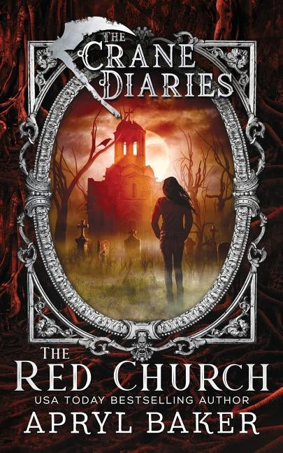 The Crane Diaries: The Red Church by Baker, Apryl