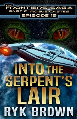 Ep.#15 - "Into the Serpent's Lair" by Brown, Ryk