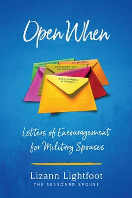 Open When: Letters of Encouragement for Military Spouses by Lightfoot, Lizann