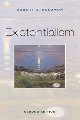 Existentialism by Solomon, Robert C.