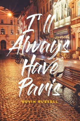 I'll Always Have Paris by Russell, Kevin