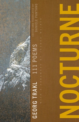 Nocturne: 111 Poems by Georg Trakl by Trakl, Georg