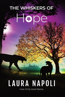 The Whiskers of Hope by Napoli, Laura