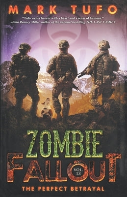 Zombie Fallout 13: The Perfect Betrayal by Tufo, Mark