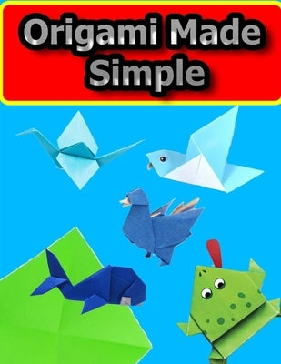 Origami Made Simple: Animal Origami for the Enthusiast-easy origami for kids-Origami Fun Kit for Beginners by 0rigami 1.