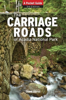 Carriage Roads of Acadia by Abrell, Diane