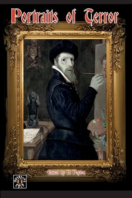 Portraits of Terror by Poyton, Robert