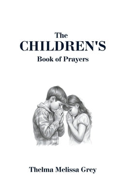 The Children's Book of Prayers by Grey, Thelma Melissa
