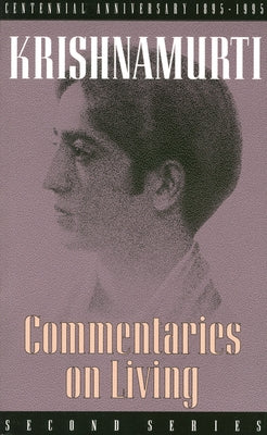 Commentaries on Living: Second Series by Krishnamurti, J.