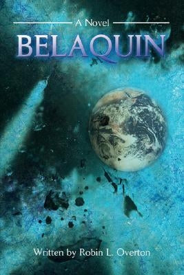 Belaquin by Overton, Robin L.