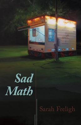 Sad Math: Poems by Freligh, Sarah