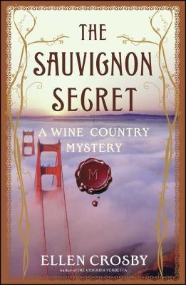 The Sauvignon Secret: A Wine Country Mystery by Crosby, Ellen