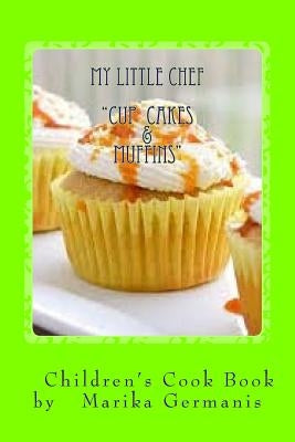 I Can Cook: Cup Cakes and Muffins by Germanis, Marika