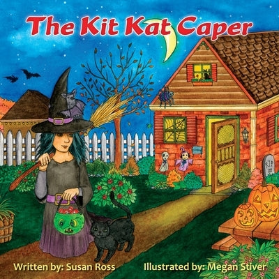 The Kit Kat Caper by Ross, Susan R.