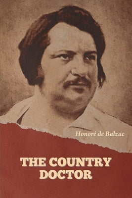 The Country Doctor by de Balzac, Honor&#195;&#169;