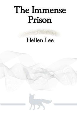 The Immense Prison by Hellen