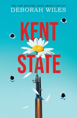 Kent State by Wiles, Deborah