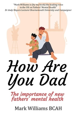 How Are You Dad by Williams, Mark