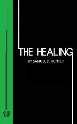 The Healing by D. Hunter, Samuel