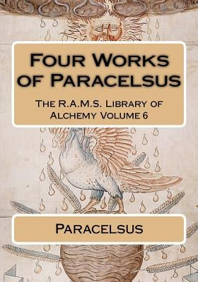 Four works of Paracelsus by Wheeler, Philip N.