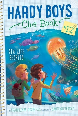 Sea Life Secrets by Dixon, Franklin W.