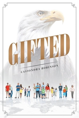 Gifted by Robinson, Cassondra