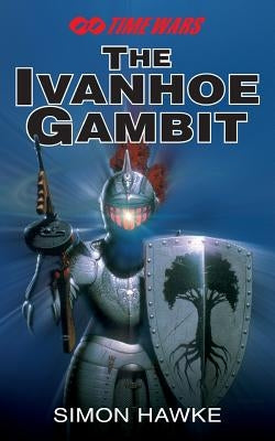 The Ivanhoe Gambit by Hawke, Simon