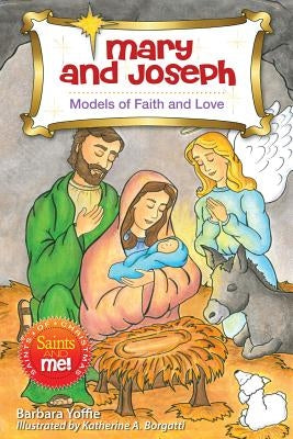 Mary and Joseph: Models of Faith and Love by Yoffie, Barbara