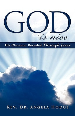 God Is Nice by Hodge, Angela