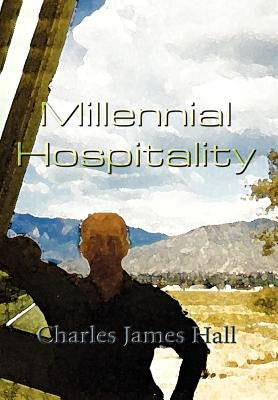 Millennial Hospitality by Hall, Charles James