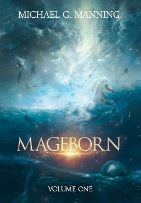 Mageborn: Volume 1 by Manning, Michael G.