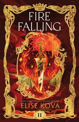 Fire Falling by Kova, Elise