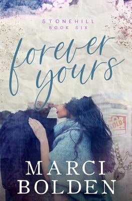 Forever Yours by Bolden, Marci