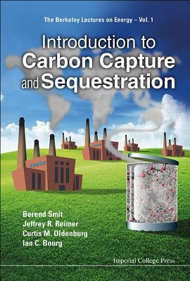 Introduction to Carbon Capture and Sequestration by Smit, Berend